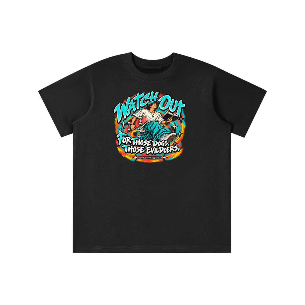 WATCH OUT FOR THOSE DOGS, THOSE EVILDOERS INSPIRED BY *Philippians 3:2* youth T-shirt