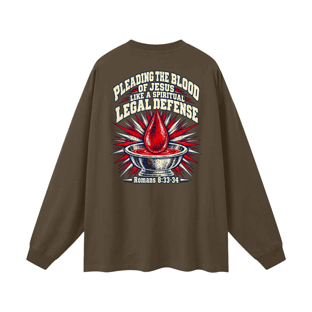 pleading the blood of Jesus like a spiritual legal defense Long Sleeve T-Shirt