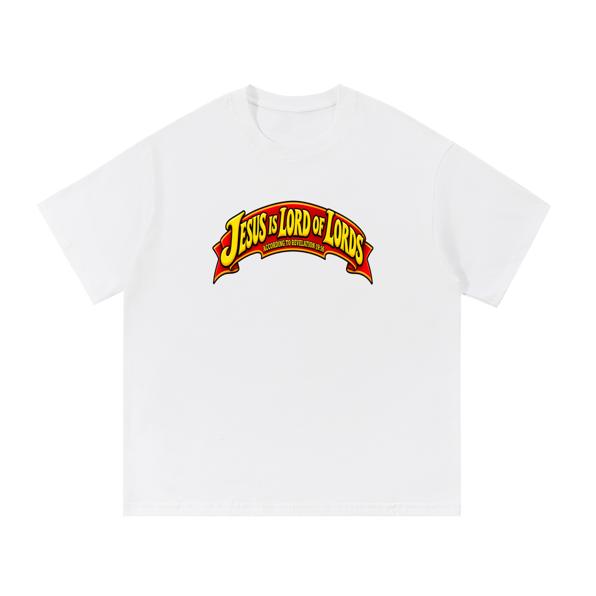 JESUS IS LORD OF LORDS ACCORDING TO REVELATION 19:16 T-Shirt