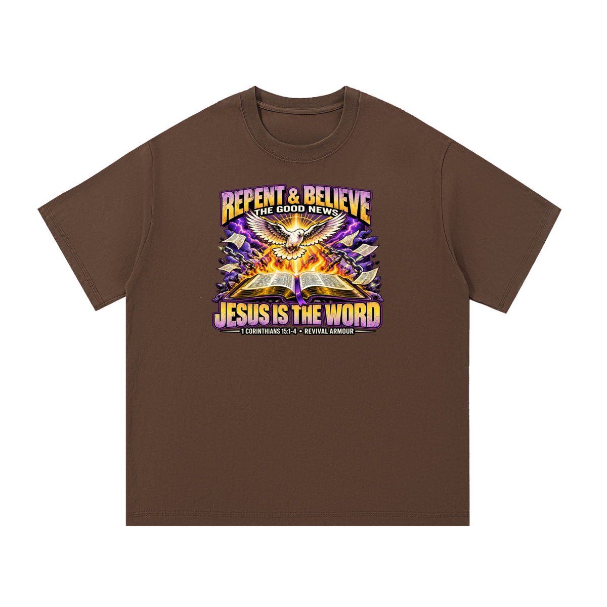 REPENT & BELIEVE THE GOOD NEW JESUS IS THE WORD 1 CORINTHIANS 15:1-4 REVIVAL ARMOUR T-Shirt