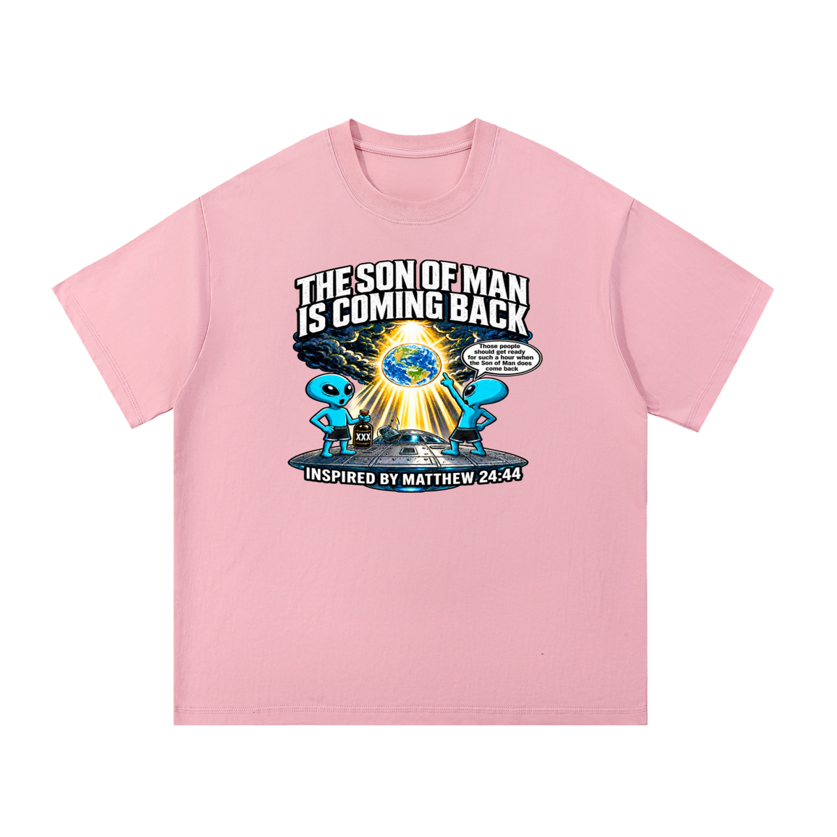 THE SON OF MAN IS COMING BACK Those people should get ready for such a hour when the Son of Man does come back INSPIRED BY MATTHEW 24:44 T-Shirt