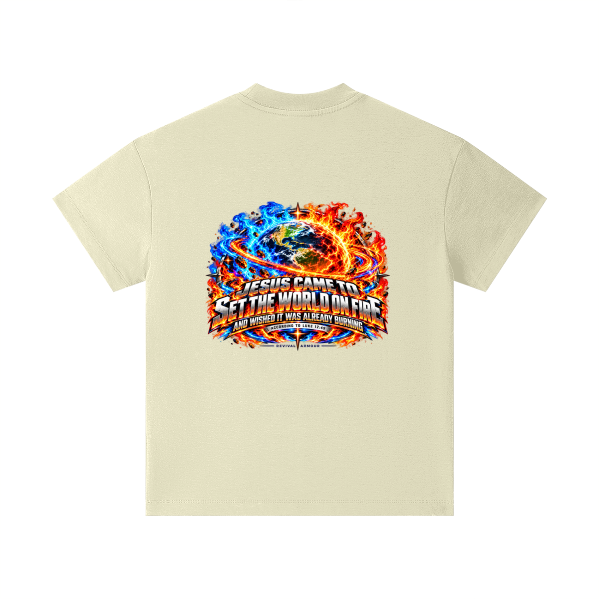 JESUS CAME TO SET THE WORLD ON FIRE AND WISHED IT WAS ALREADY BURNING ACCORDING TO LUKE 12:49 REVIVAL ARMOUR Kids T-Shirt