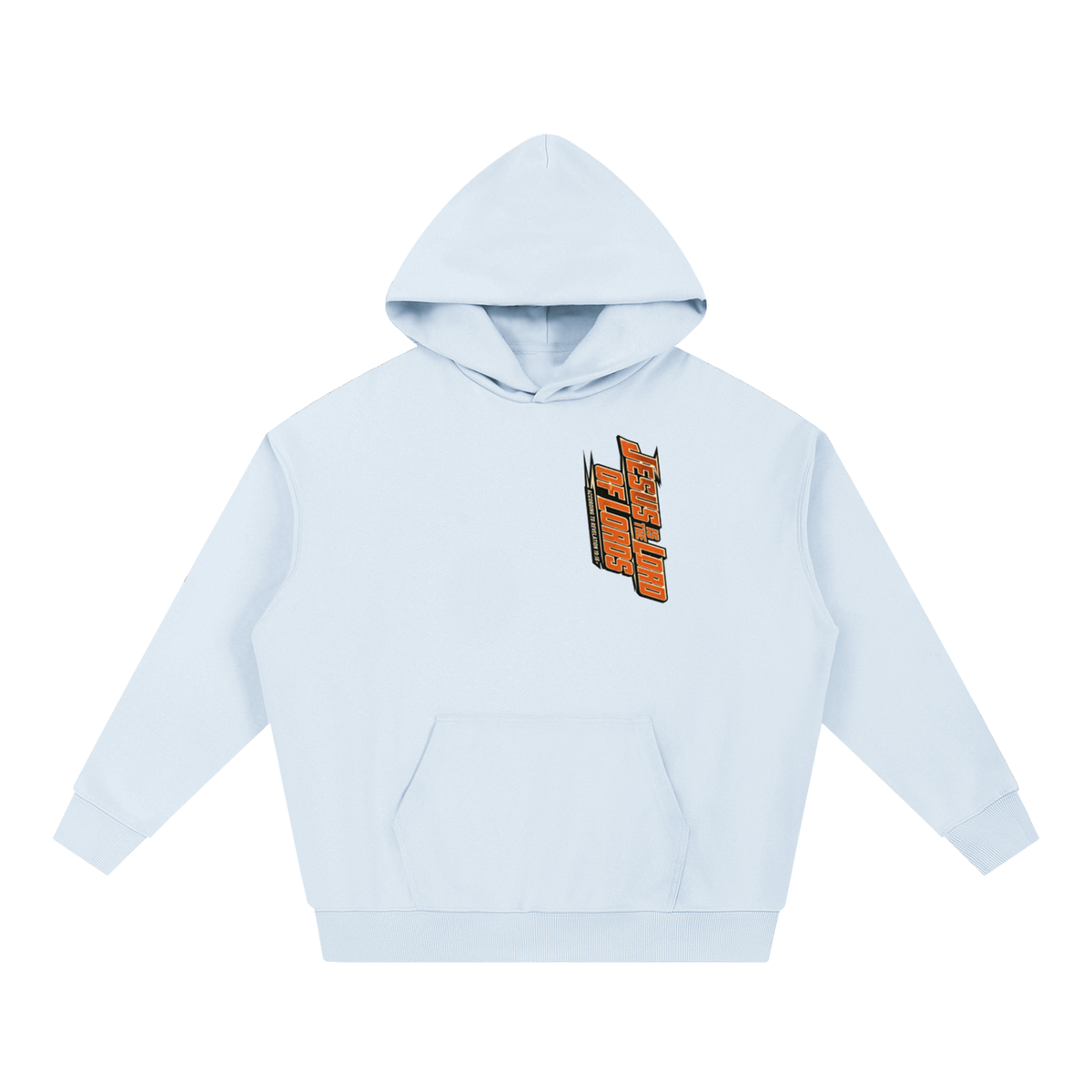 JESUS IS THE LORD OF LORDS ACCORDING TO REVELATION 19:16 Hoodie