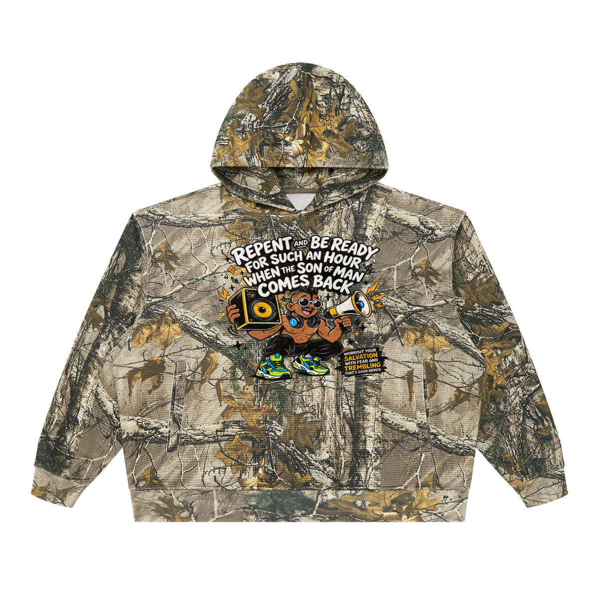 REPENT AND BE READY FOR SUCH AN HOUR WHEN THE SON OF MAN COMES BACK WORKOUT YOUR SALVATION WITH FEAR AND TREMBLING THAT'S GOOD ADVICE Camo Hoodie