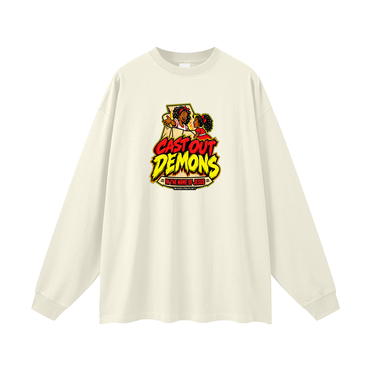CAST OUT DEMONS IN THE NAME OF JESUS (MICHAELJPHELPS.NET) Long Sleeve T-Shirt