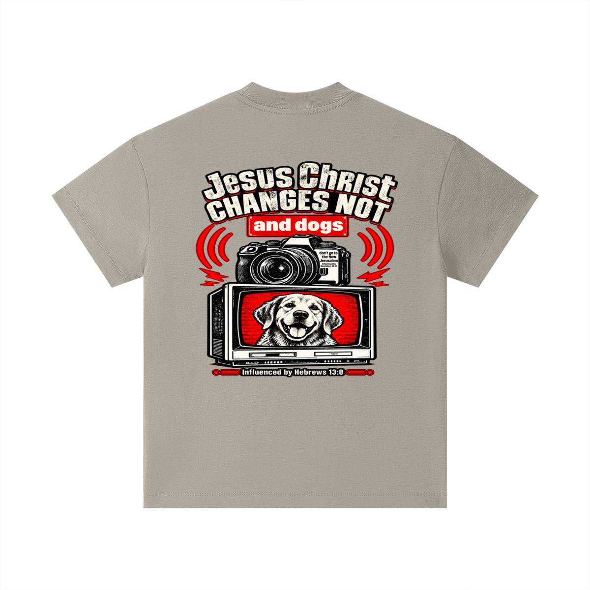 Jesus ChRIST CHANGES NOT and dogs don't go to the New Jerusalem Influenced by Revelation 22:15 Influenced by Hebrews 13:8 Kids T-Shirt