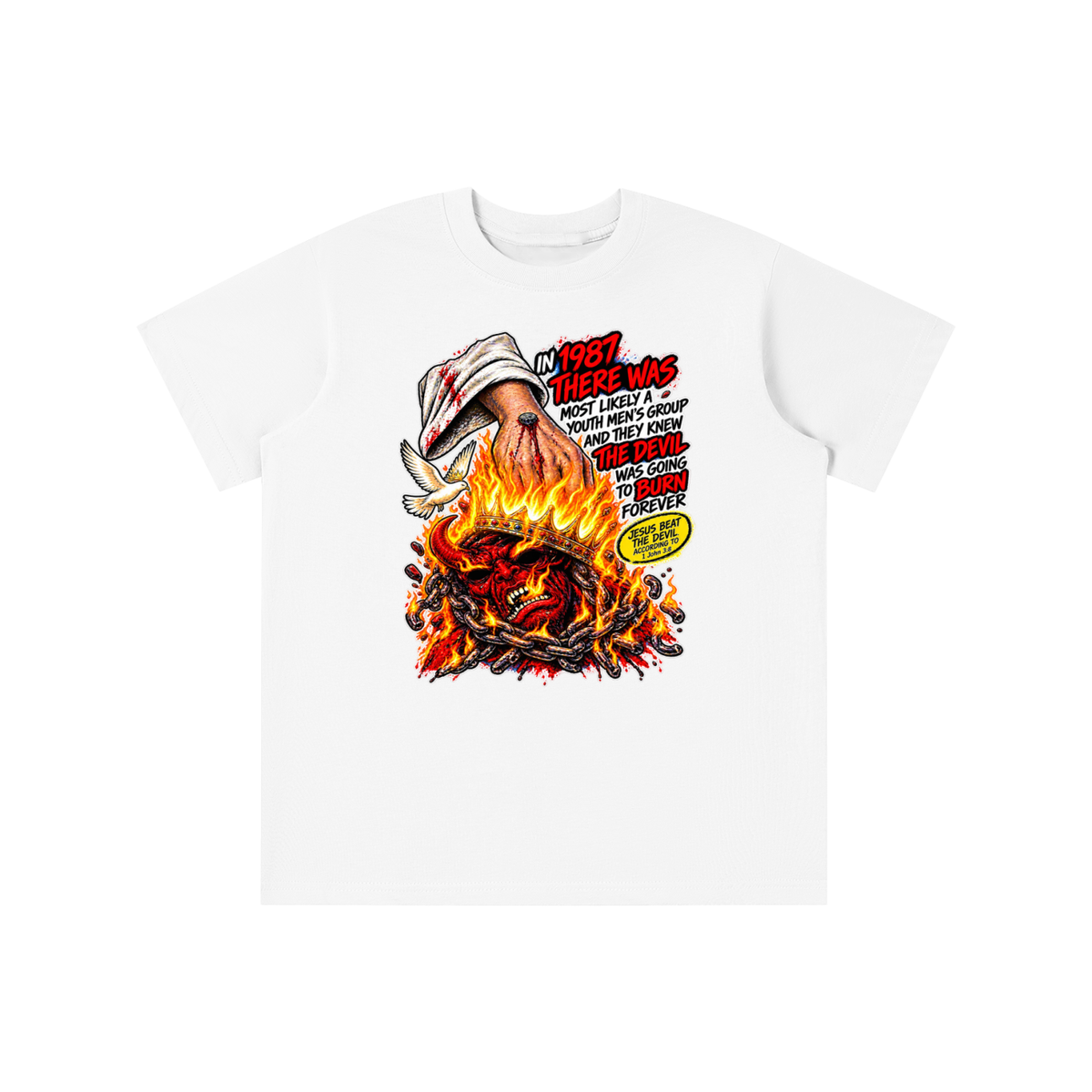 IN 1987 THERE WAS MOST LIKELY A YOUTH MEN'S GROUP AND THEY KNEW THE DEVIL WAS GOING TO BURN FOREVER (JESUS BEAT THE DEVIL ACCORDING TO 1 John 3:8) youth T-shirt