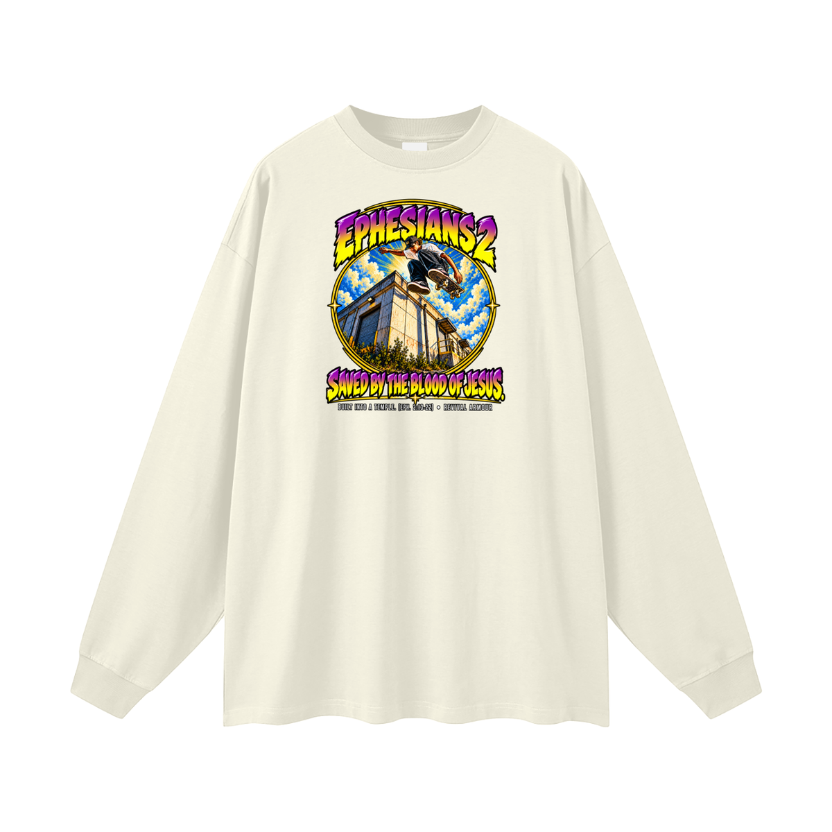 EPHESIANS 2 SAVED BY THE BLOOD OF JESUS BUILT INTO A TEMPLE. (EPH. 2:13-22) Long Sleeve T-Shirt