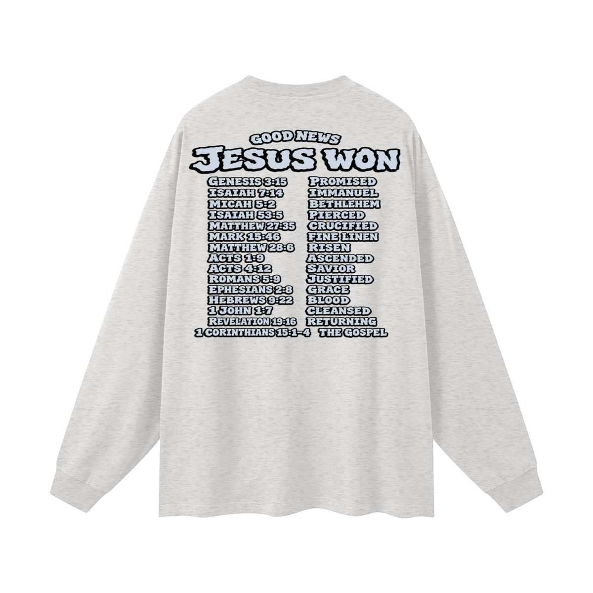 GOOD NEWS JESUS WON Long Sleeve T-Shirt