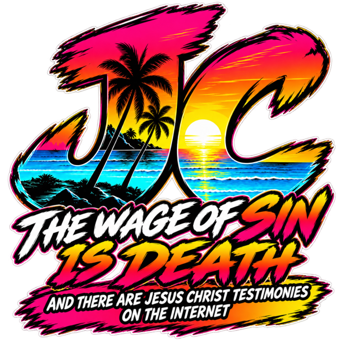 THE WAGE OF SIN DEATH AND THERE ARE JESUS CHRIST TESTIMONIES ON THE INTERNET Long Sleeve T-Shirt