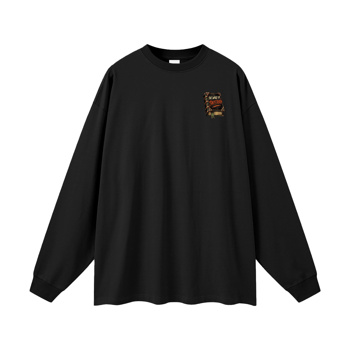 THE WAGE OF SIN IS DEATH REVIVAL ARMOUR I SHOULDN'T NEGLECT GOING TO CHURCH. ACCORDING TO HEBREWS 10:25-26 Long Sleeve T-Shirt