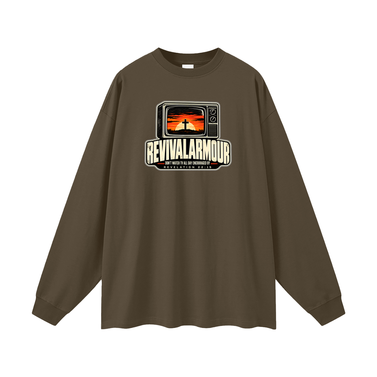 REVIVAL ARMOUR DON'T WATCH ALL DAY ENCOURAGED BY REVELATION 22:15 Long Sleeve T-Shirt
