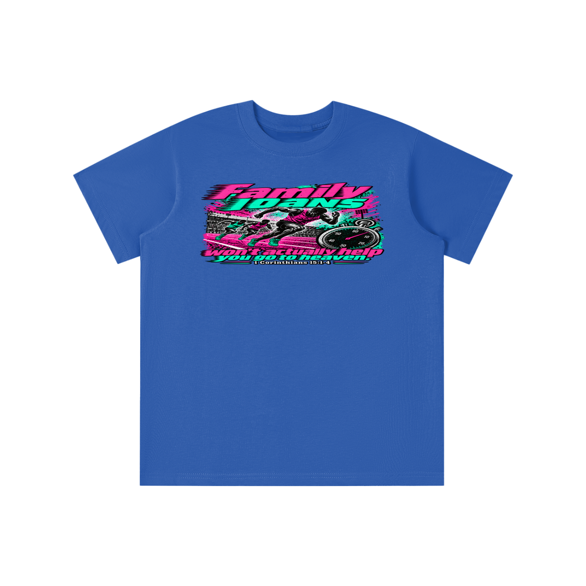 Family loans won't actually help you go to heaven. 1 Corinthians 15:1-4 youth T-shirt