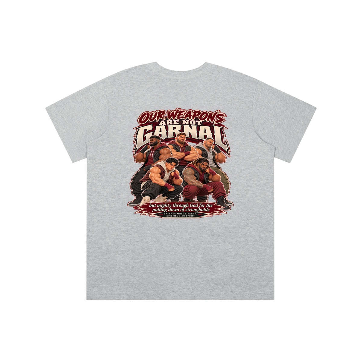 HUMANS ARE STUPID (Jeremiah 4:22) OUR WEAPONS ARE NOT CARNAL but mighty through God for the pulling down of strongholds SATAN IS MOST LIKELY A DISEMBODIED SPIRIT youth T-shirt
