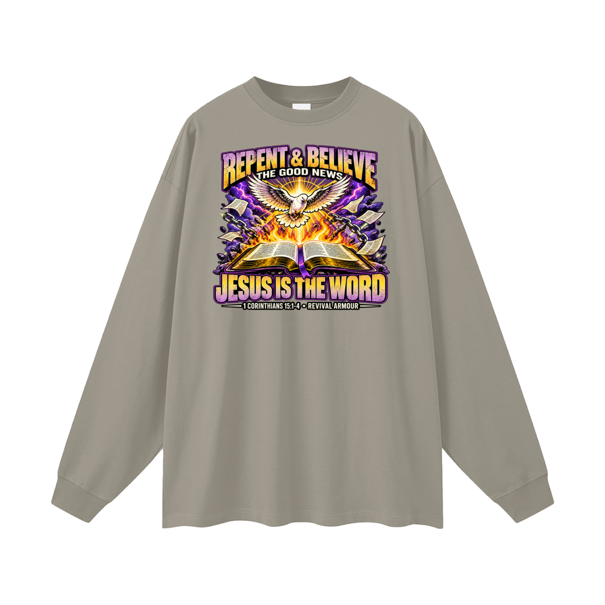 REPENT & BELIEVE THE GOOD NEW JESUS IS THE WORD 1 CORINTHIANS 15:1-4 REVIVAL ARMOUR Long Sleeve T-Shirt