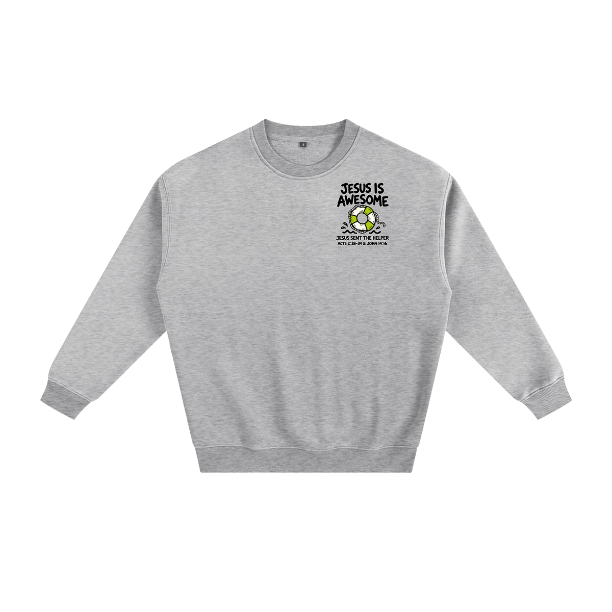 Jesus is Awesome Sweatshirt