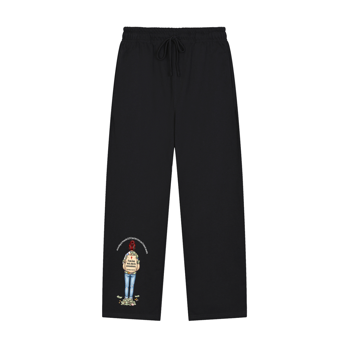 according to Proverbs 8:21 If you love Jesus you'll Inherit wealth If you love Jesus, obey his commandments according to John 14:15 Sweatpants