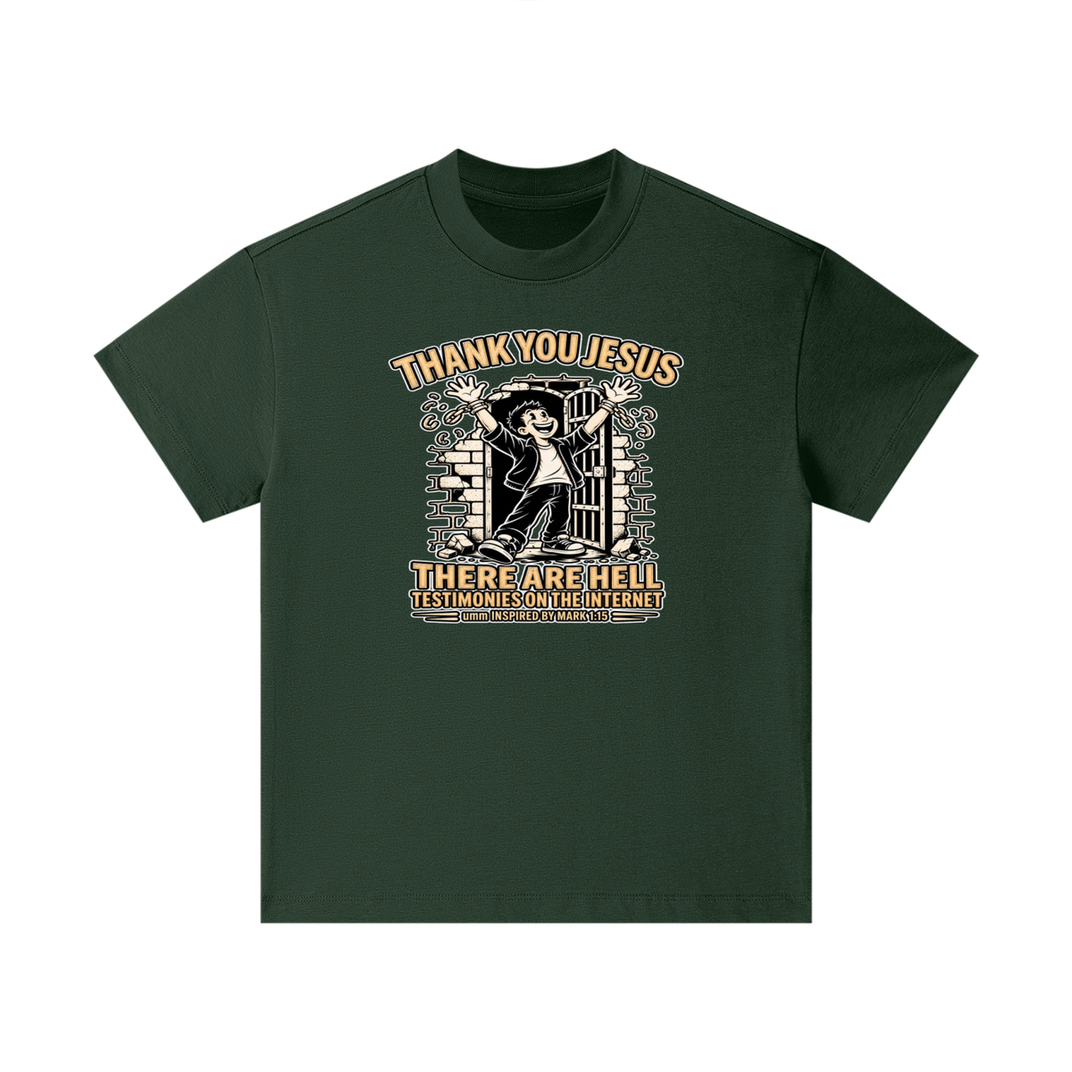THANK YOU JESUS THERE ARE HELL TESTIMONIES ON THE INTERNET umm INSPIRED BY MARK 1:15 Kids T-Shirt