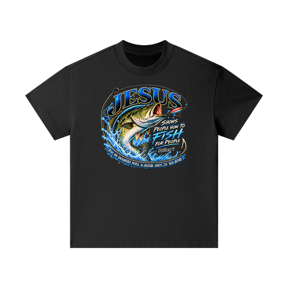 JESUS SHOWS PEOPLE HOW TO FISH FOR PEOPLE MATTHEW 7 JESUS HAS ENCOUNTERED PEOPLE IN YOUTUBE VIDEOS I'VE SEE BEFORE Kids T-Shirt
