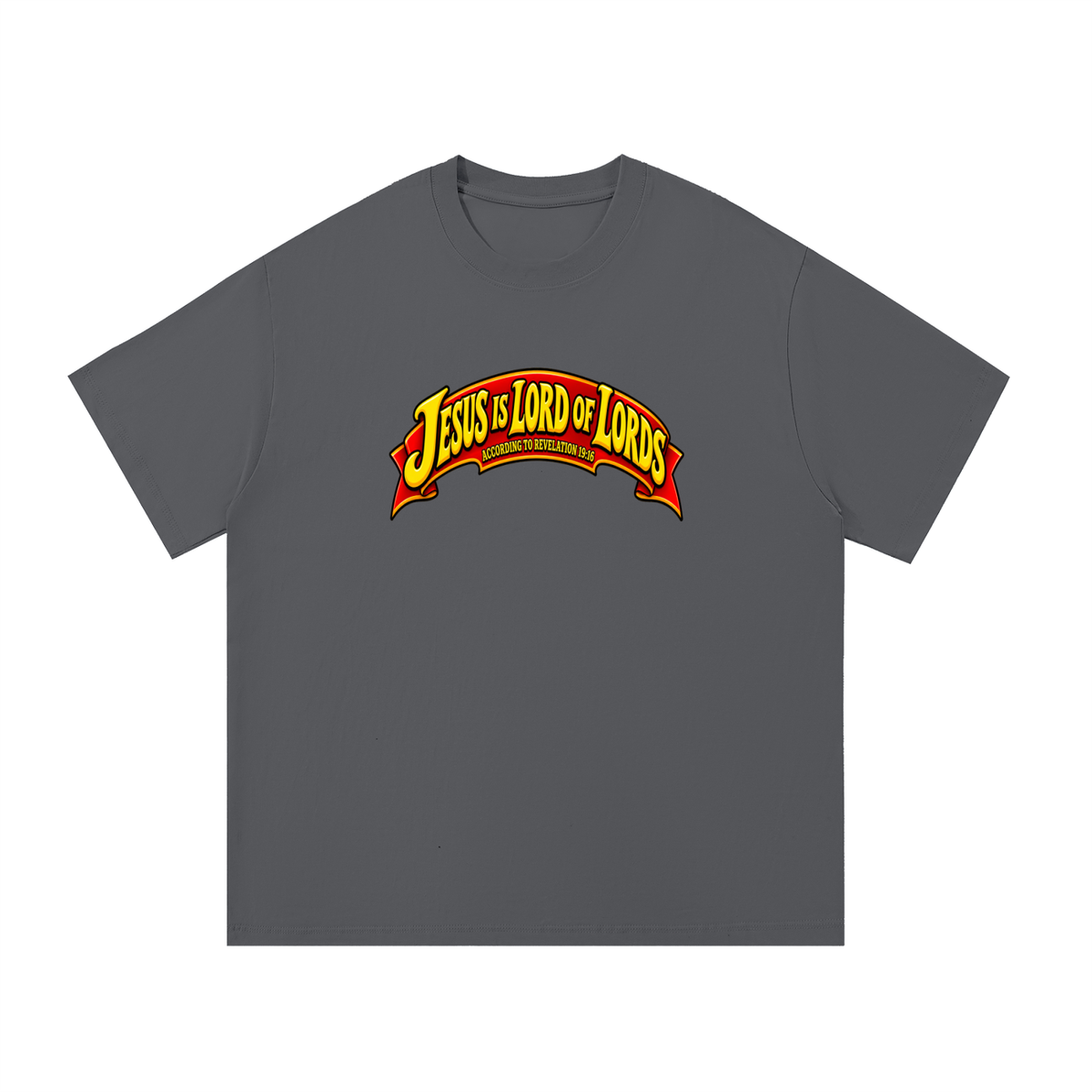JESUS IS LORD OF LORDS ACCORDING TO REVELATION 19:16 T-Shirt