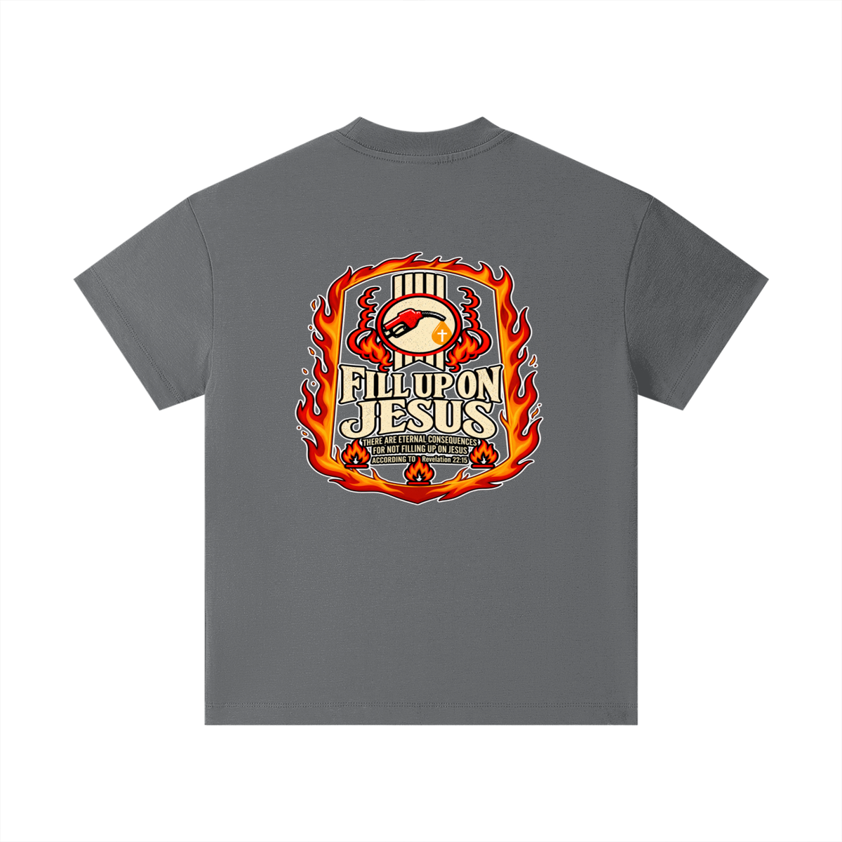 FILL UP ON JESUS THERE ARE ETERNAL CONSEQUENCES FOR NOT FILLING UP ON JESUS ACCORDING TO REVELATION 22:15 Kids T-Shirt