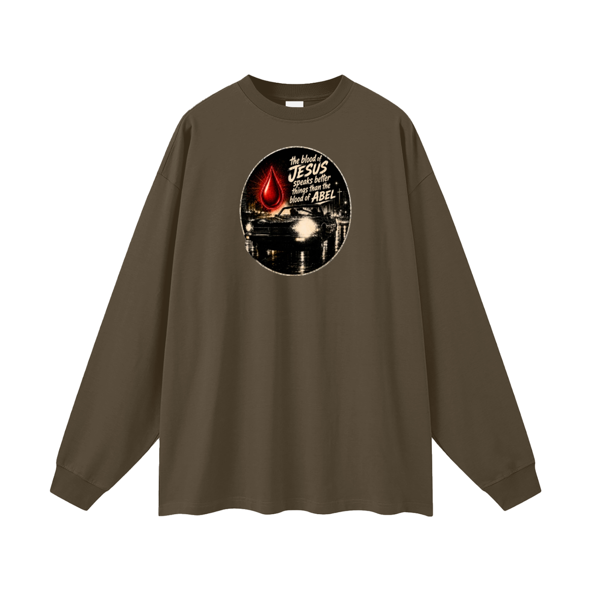 the blood of JESUS speaks better things than the blood of ABEL Long Sleeve T-Shirt