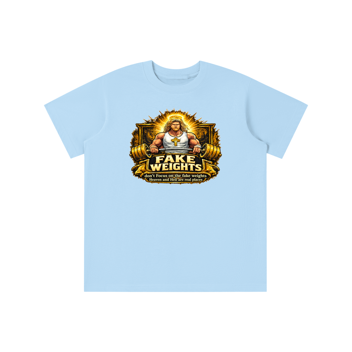 FAKE WEIGHTS don't Focus on the fake weights Heaven and Hell are real places youth T-shirt