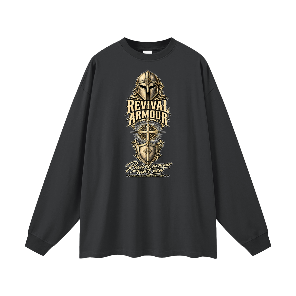 Revival armour ain't new EPHESIANS CHAPTER 6 AIN'T NEW Long Sleeve T-Shirt