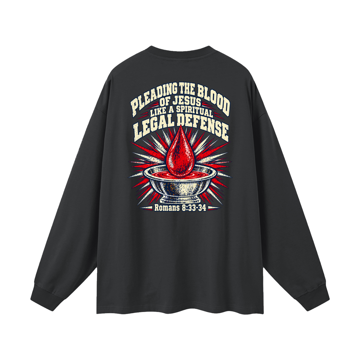 pleading the blood of Jesus like a spiritual legal defense Long Sleeve T-Shirt