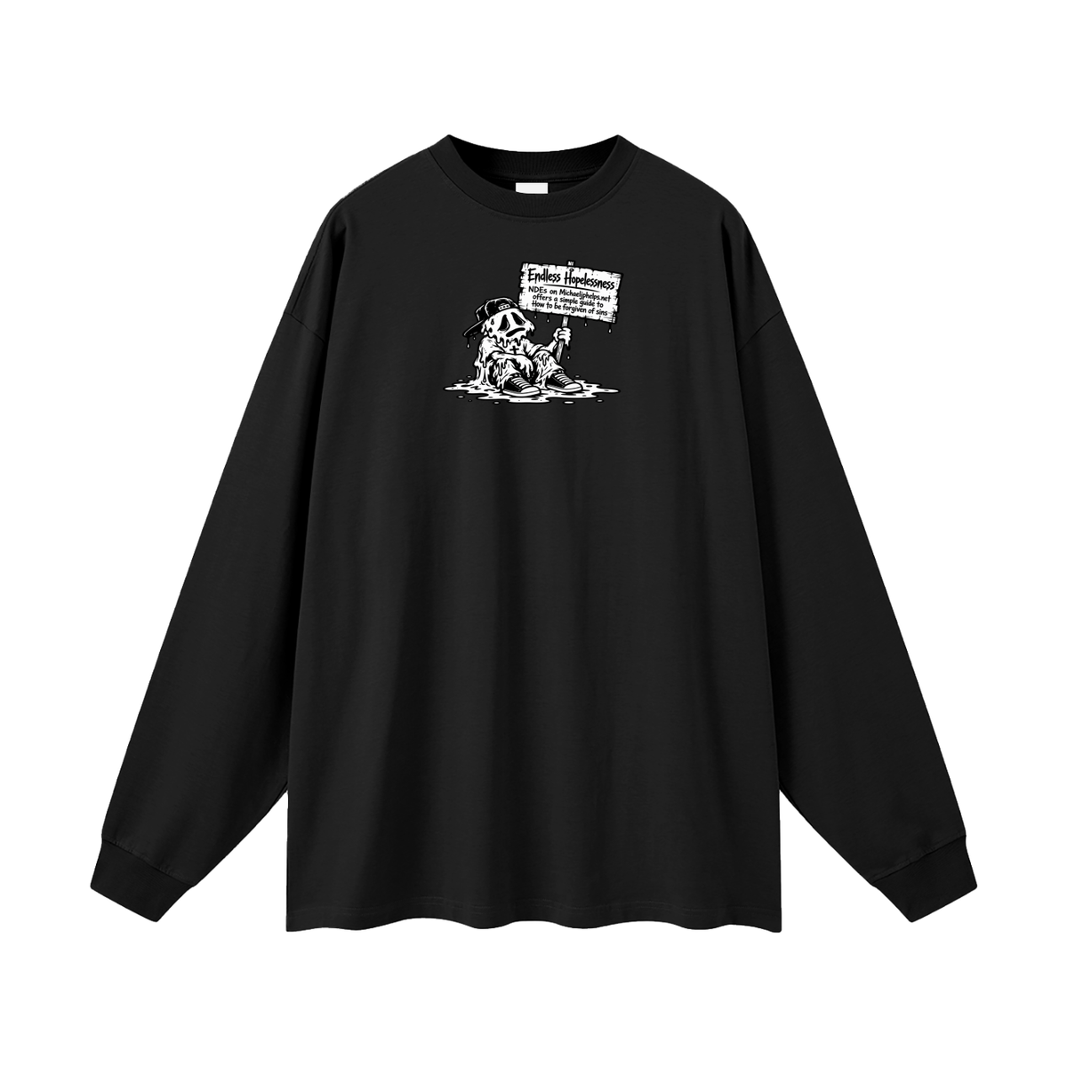 ENDLESS HOPELESSNESS NDEs on michaeljphelps.net offers a simple guide to How to be forgiven of sins Long Sleeve T-Shirt