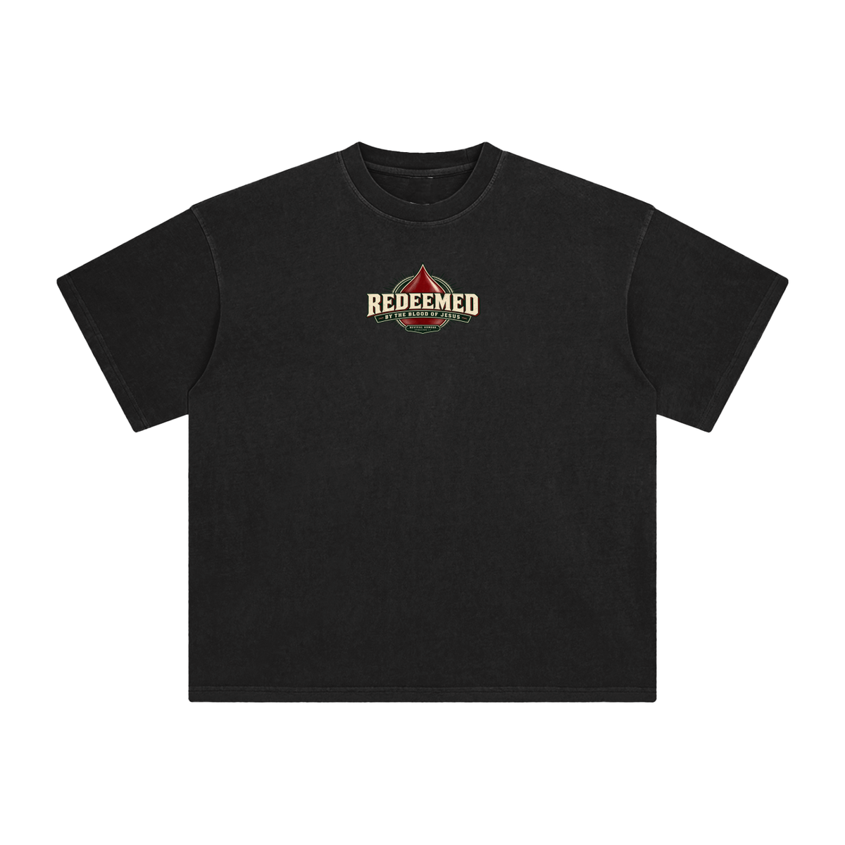 REDEEMED BY THE BLOOD OF JESUS -REVIVAL ARMOUR- -EPHESIANS 1:7- T-Shirt