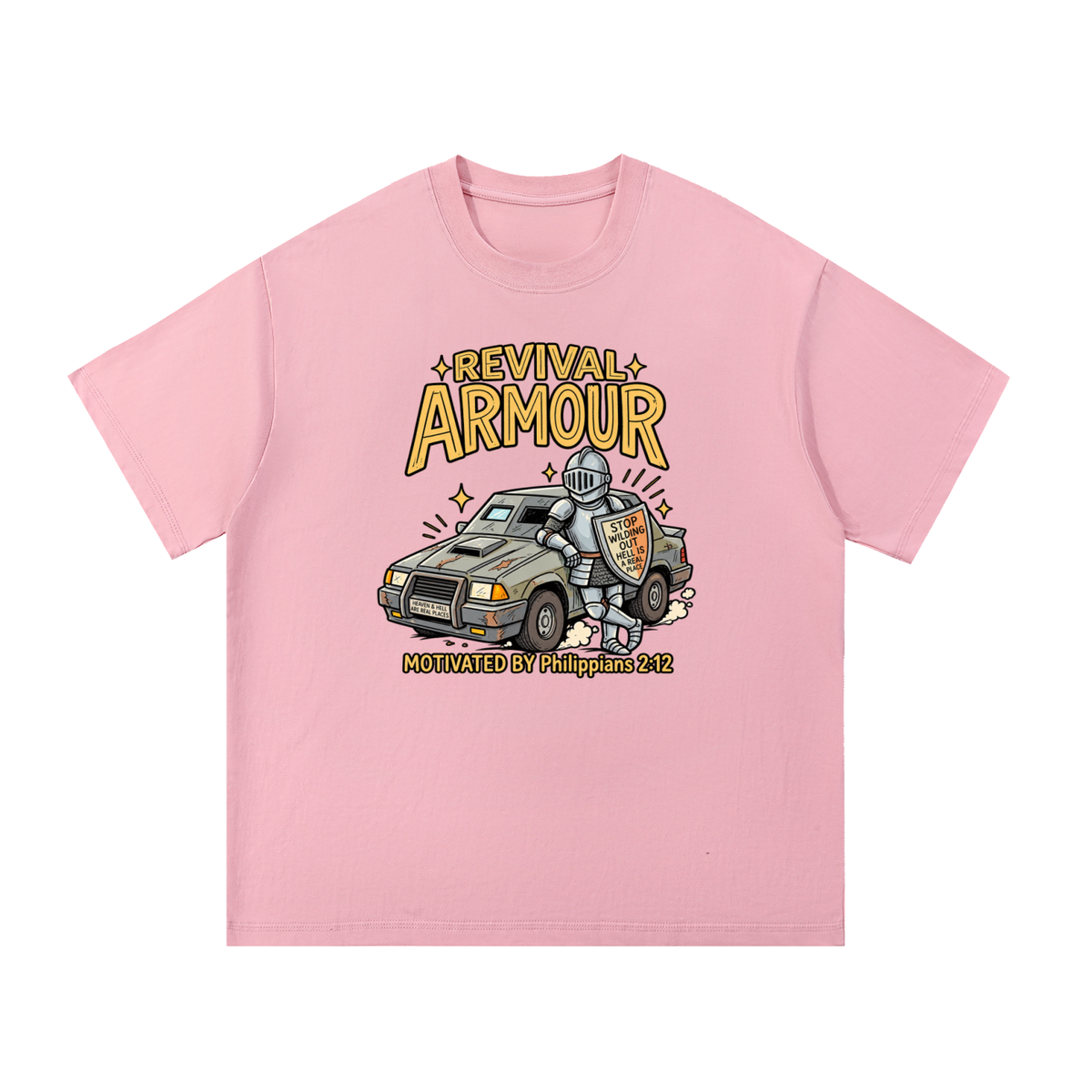 REVIVAL ARMOUR HEAVEN & HELL ARE REAL PLACES STOP WILDING OUT HELL IS A REAL PLACE MOTIVATED BY Philippians 2:12 T-Shirt