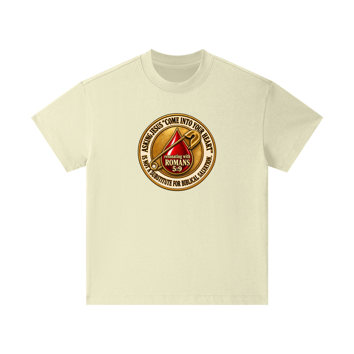 ASKING JESUS "COME INTO YOUR HEART" IS NOT A SUBSTITUTE FOR BIBLICAL SALVATION. resonating with ROMANS 5:9 Kids T-Shirt