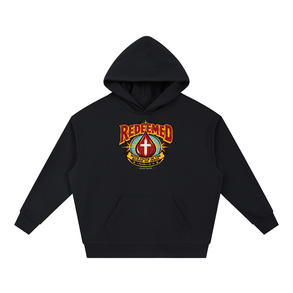 REDEEMED WITH FAITH IN THE BLOOD OF JESUS *1 PETER 1:18-19* Hoodie
