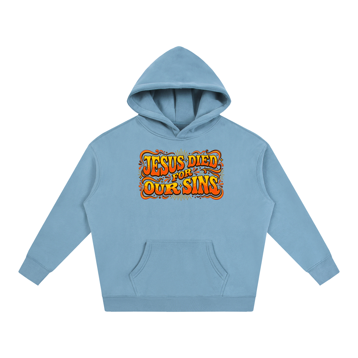 JESUS DIED FOR OUR SINS Hoodie