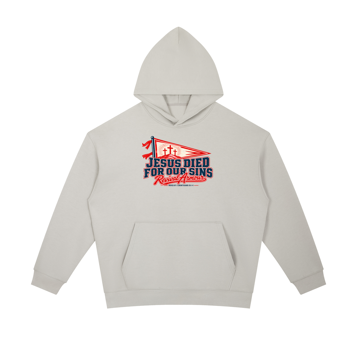 JESUS DIED FOR OUR SIN Revival Armour MOVED BY 1 CORINTHIANS 15:1-4 Hoodie