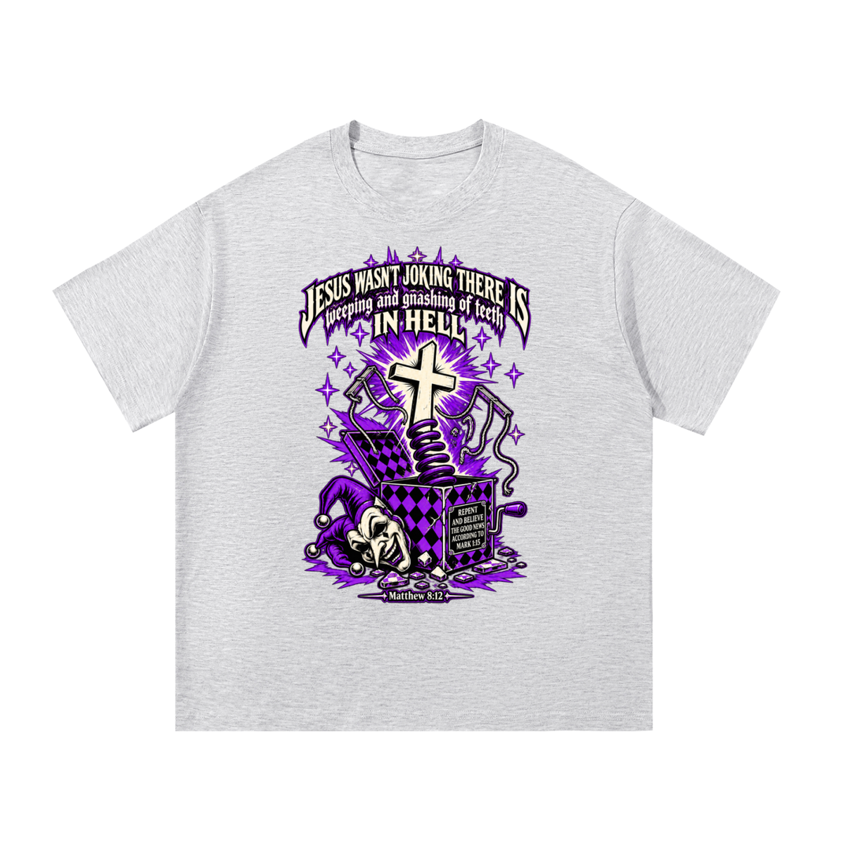 Jesus wasn’t joking there is weeping and gnashing of teeth in hell T-Shirt