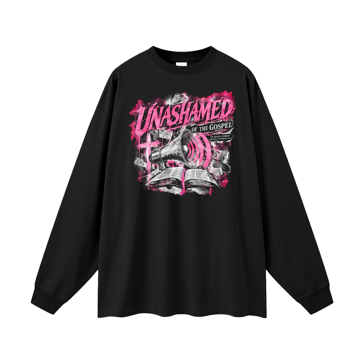 UNASHAMED OF THE GOSPEL OF JESUS CHIRST Inspired by 1 Corinthians 15:1-4 Long Sleeve T-Shirt
