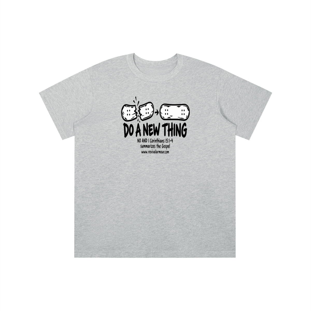 DO A NEW THING NO AND 1 Corinthians 15:1-4 summarizes the Gospel youth T-shirt