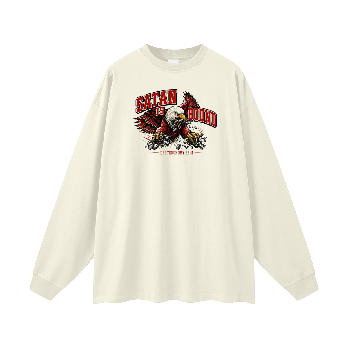 SATAN IS BOUND - DEUTERONOMY 32:11 - Long Sleeve T-Shirt
