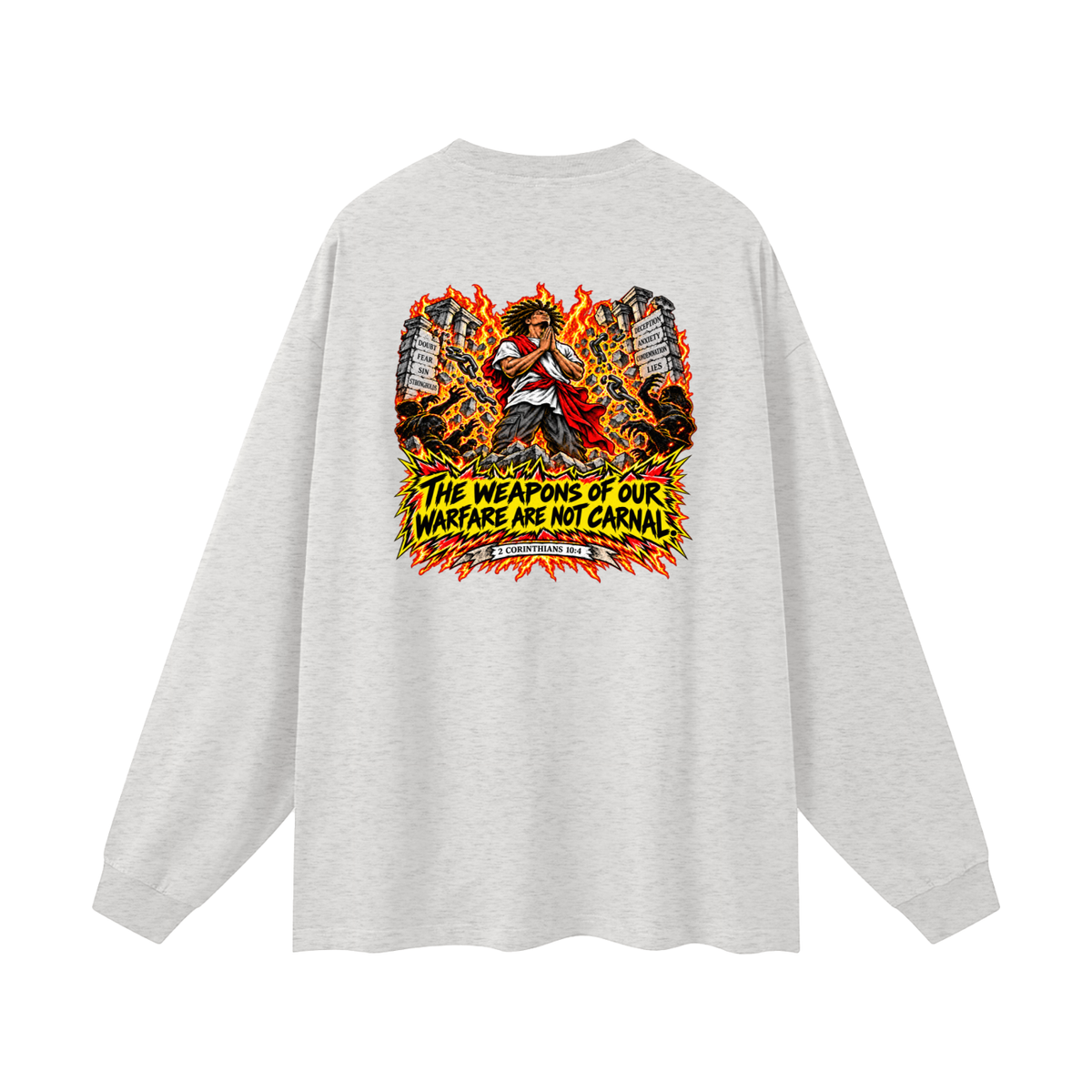 THE WEAPONS OF OUR WAREFARE ARE NOT CARNAL (2 CORINTHIANS 10:4) Long Sleeve T-Shirt