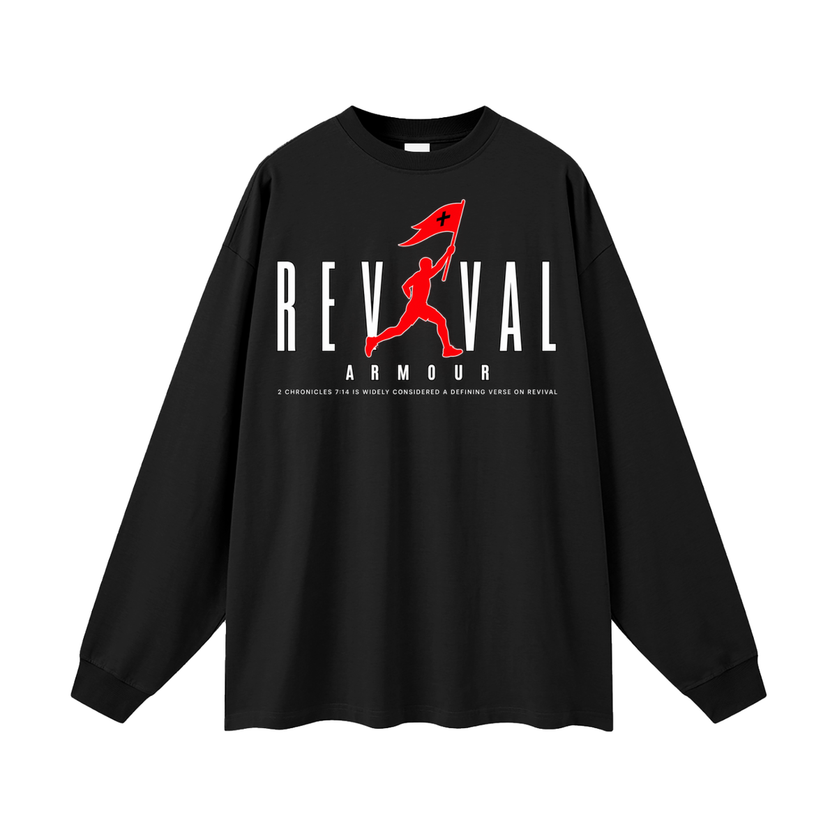 REVIVAL AR+OUR 2 CHRONICLES 7:14 IS WIDELY CONSIDERED A DEFINING VERSE ON REVIVAL Long Sleeve T-Shirt