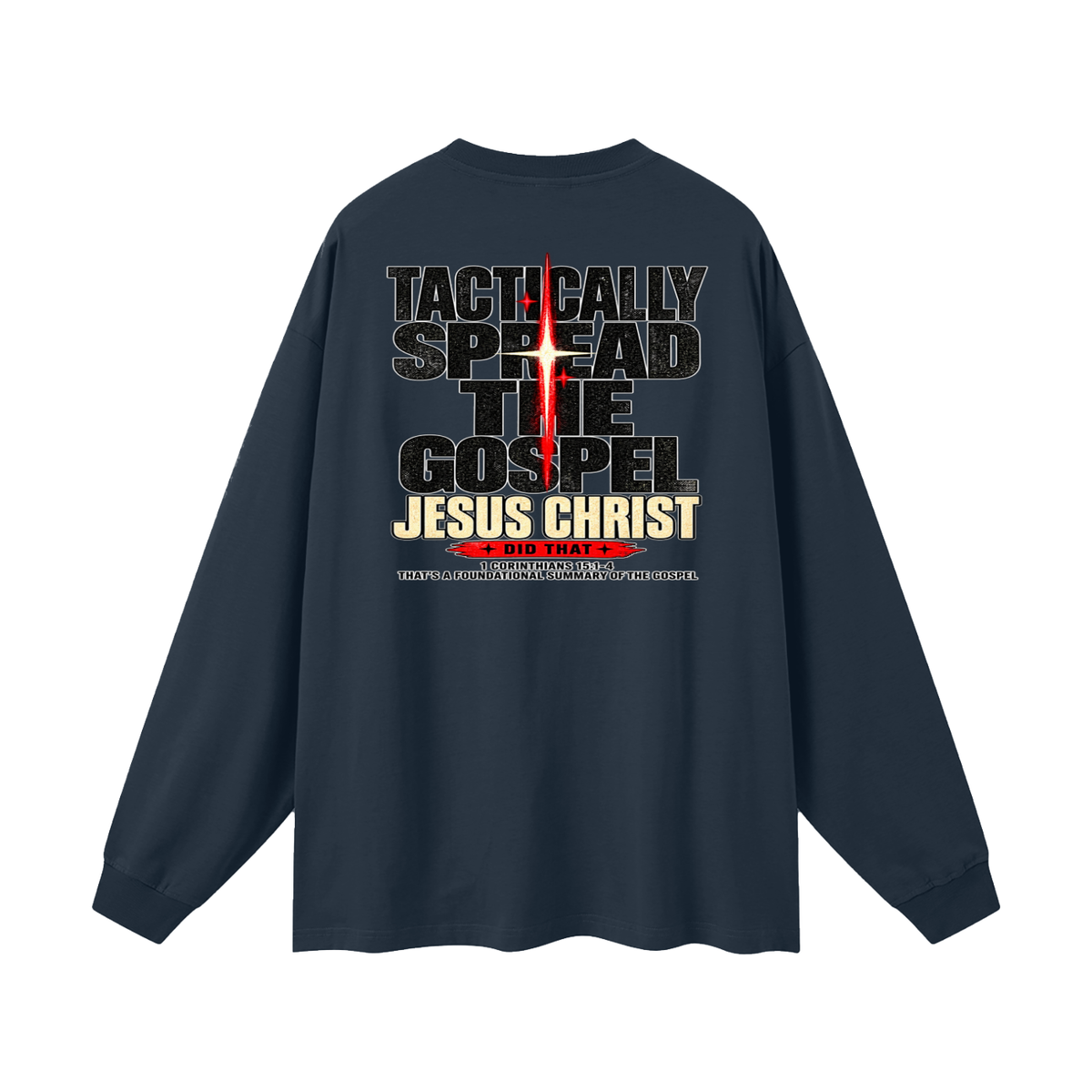 JESUS DID THAT Long Sleeve T-Shirt