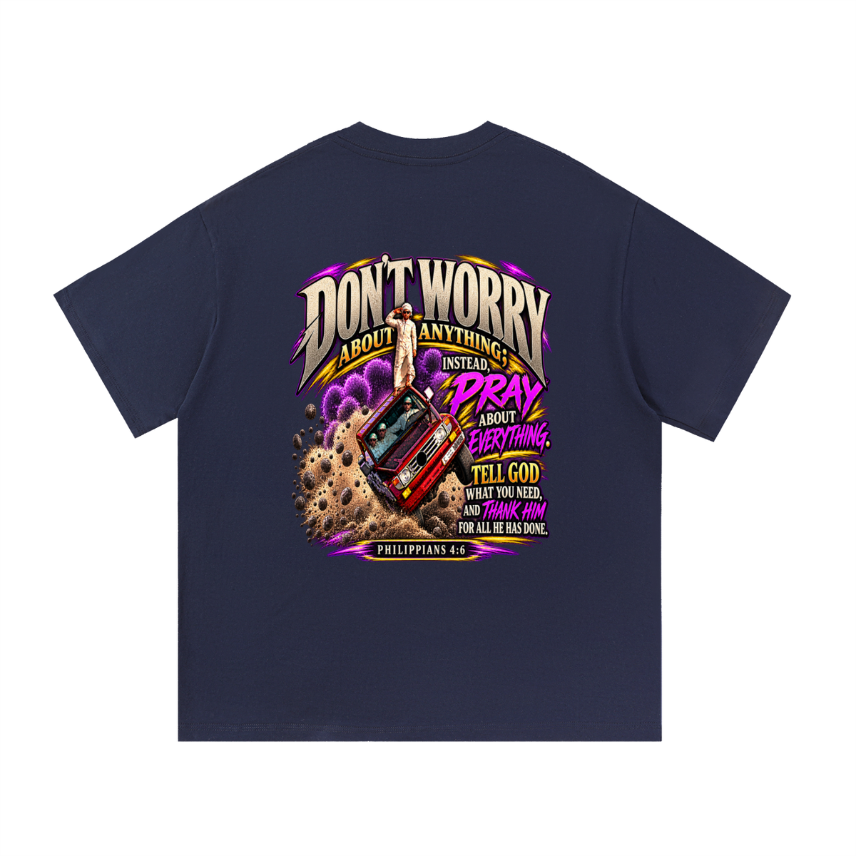 PHILIPPIANS 4:6 NLT T-Shirt