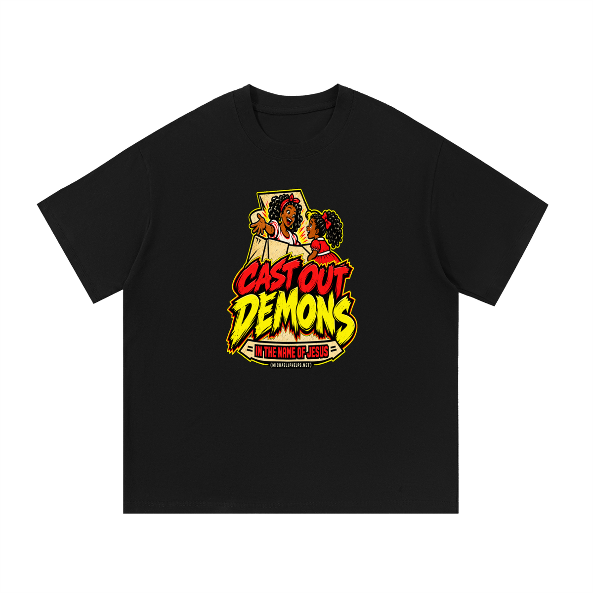 CAST OUT DEMONS IN THE NAME OF JESUS (MICHAELJPHELPS.NET) T-Shirt