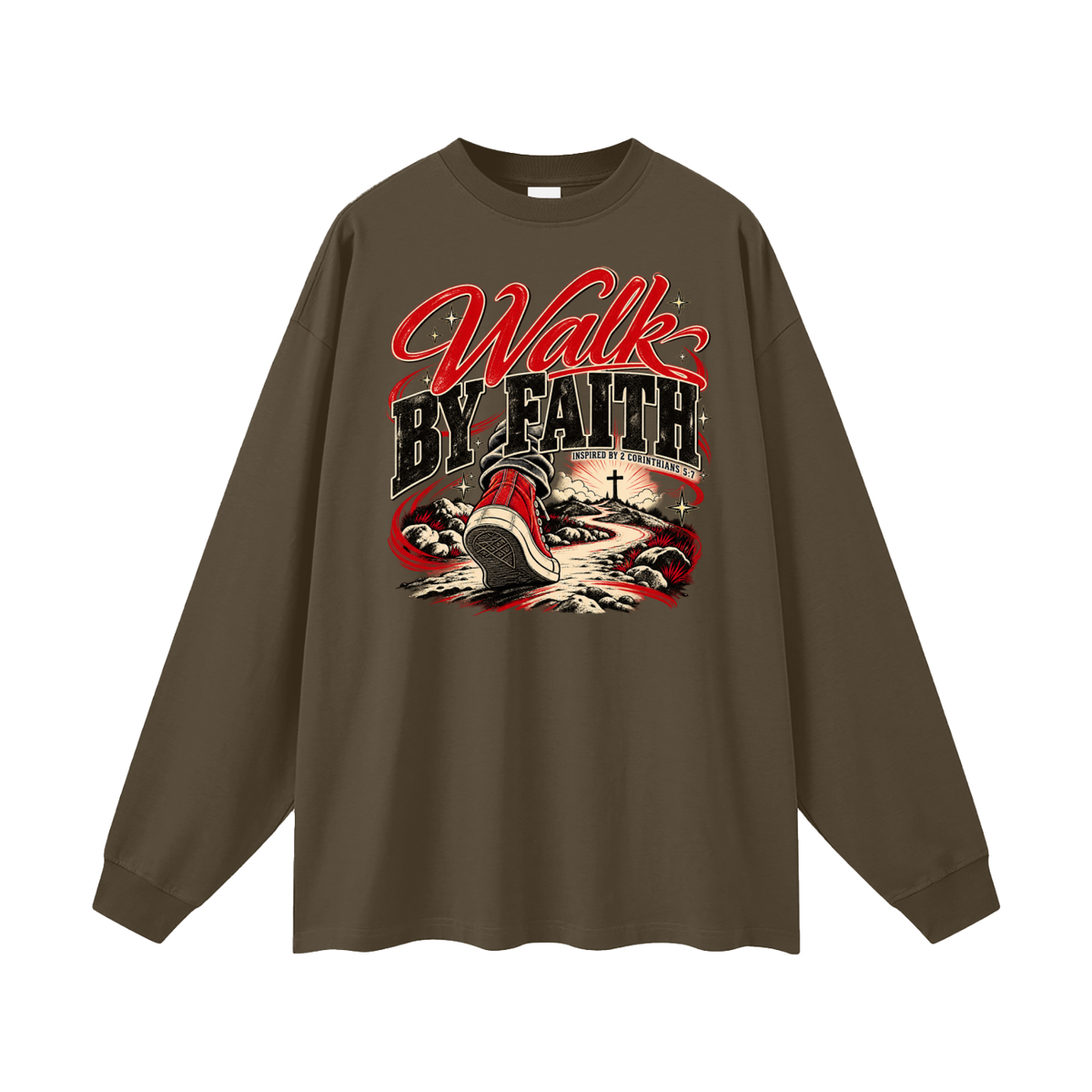 WALK BY FAITH INSPIRED BY 1 CORINTHIANS 5:7 Long Sleeve T-Shirt