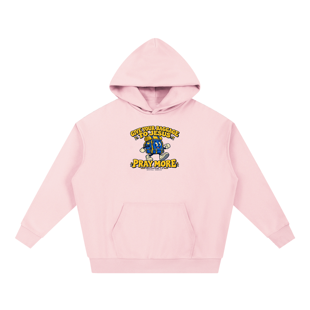 GIVE YOUR BAGGAGE TO JESUS PRAY MORE - PHILIPPIANS 4:6 - Hoodie