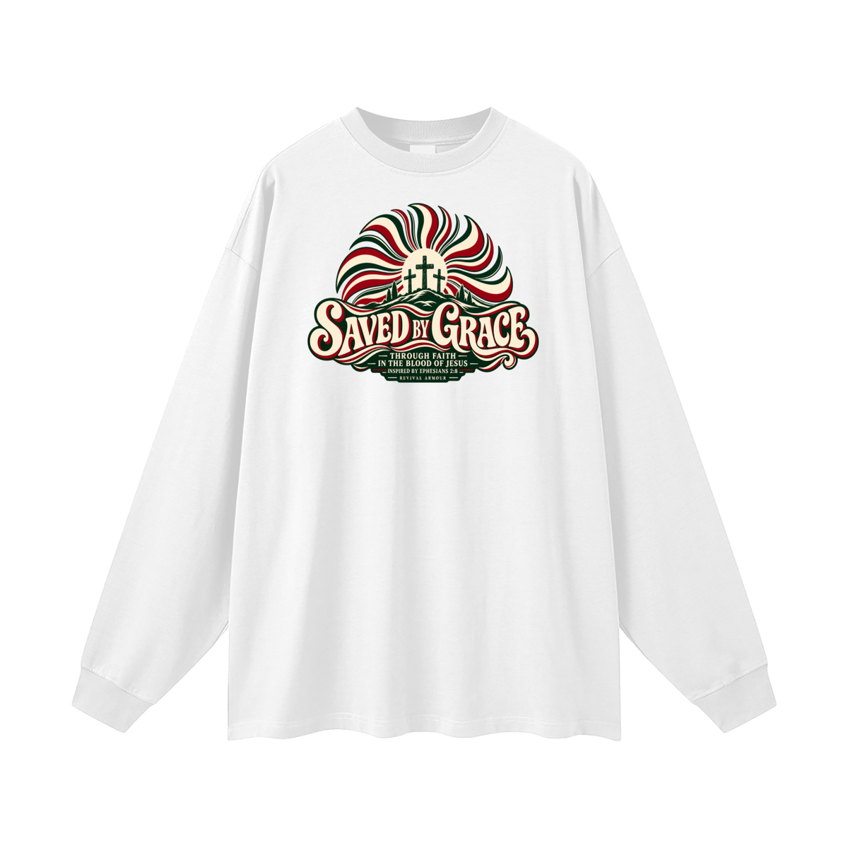 SAVED BY GRACE THROUGH FAITH IN THE BLOOD OF JESUS INSPIRED BY EPHESIANS 2:8 Long Sleeve T-Shirt
