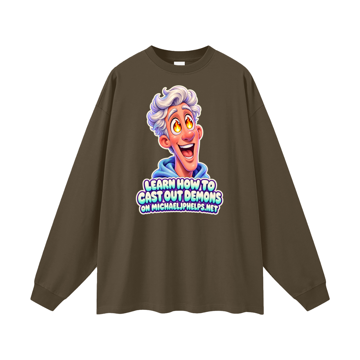LEARN HOW TO CAST OUT DEMONS ON MICHAELJPHELPS.NET Long Sleeve T-Shirt