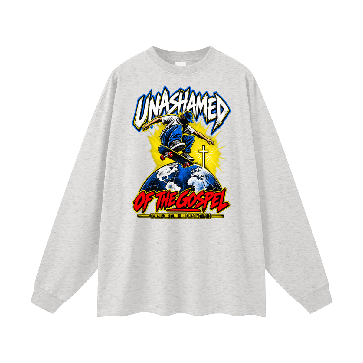 UNASHAMED OF THE GOPEL OF JESUS CHIRST ANCHORED IN 2 TIMOTHY 1:8 Long Sleeve T-Shirt
